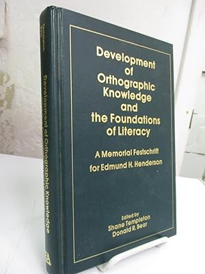 Development of Orthographic Knowledge and the Foundations of Literacy: A Memorial Festschrift for...