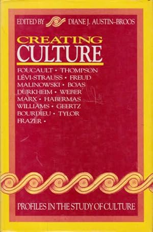 Seller image for Creating Culture: Profiles in the Study of Culture for sale by Goulds Book Arcade, Sydney