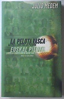 Seller image for La pelota vasca La piel contra la piedra for sale by Almacen de los Libros Olvidados