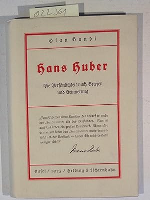 Seller image for Hans Huber - Die Persnlichkeit nach Briefen und Erinnerung for sale by Antiquariat Trger