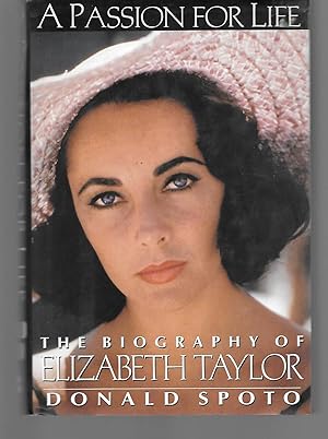 Seller image for A Passion For Life The Biography Of Elizabeth Taylor for sale by Thomas Savage, Bookseller