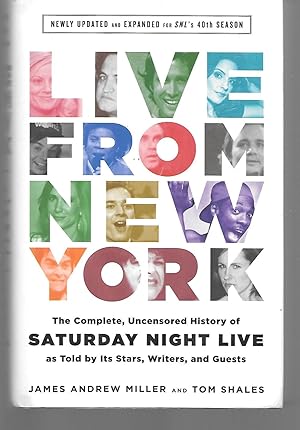 Imagen del vendedor de Live From New York ( The Complete, Uncensored History Of Saturday Night Live As Told By Its Stars, Writers, And Guests ) ( Newly Updated And Expanded ) a la venta por Thomas Savage, Bookseller