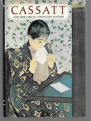 Image du vendeur pour Cassatt And Her Circle Selected Letters mis en vente par Thomas Savage, Bookseller
