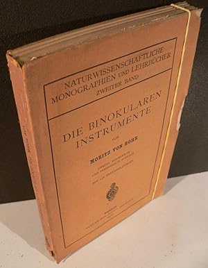 Die binokularen Instrumente. Nach Quellen und bis zum Ausgang von 1910 bearbeitet. Mit 136 Textab...