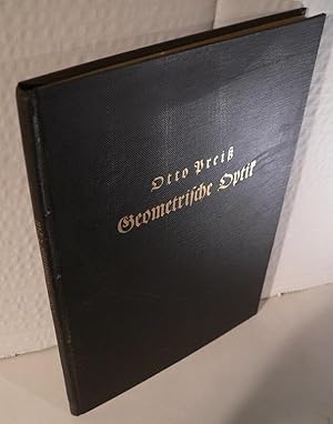 Geometrische Optik - 100 ausgewählte Beispiele. Ein Lehr- und Handbuch für Schüler der Feinmechan...