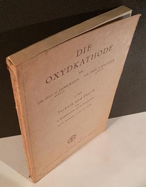 Die Oxydkathode. Mit 131 Abbildungen im Text und 3 Tafeln.