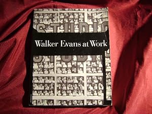 Immagine del venditore per Walker Evans at Work. 745 Photographs together with Documents Selected from Letters, Memoranda, Interviews, Notes. venduto da BookMine