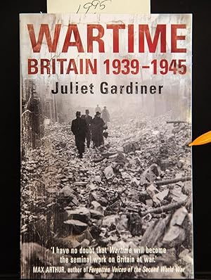 Seller image for Wartime: Britain 1939-1945. Juliet Gardiner for sale by Mad Hatter Bookstore