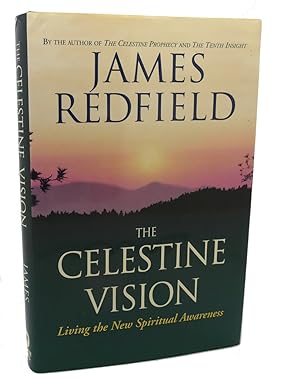 Imagen del vendedor de THE CELESTINE VISION : Living the New Spiritual Awareness a la venta por Rare Book Cellar