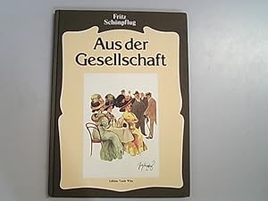 Bild des Verkufers fr Aus der Gesellschaft. zum Verkauf von Antiquariat Bookfarm