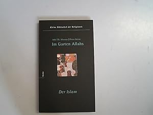 Imagen del vendedor de Im Garten Allahs. Der Islam. Kleine Bibliothek der Religionen. a la venta por Antiquariat Bookfarm