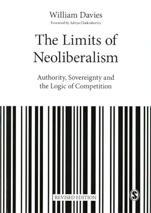 Seller image for Limits of Neoliberalism : Authority, Sovereignty and the Logic of Competition for sale by GreatBookPrices