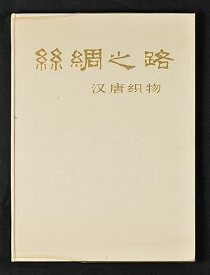 Seller image for Si chou zhi lu/Han tang zhi wu].[Silk Road].[Textiles from Han Dynasty to Tang Dynasty]. for sale by Asia Bookroom ANZAAB/ILAB