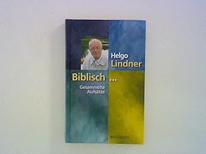 Bild des Verkäufers für Biblisch . : Gesammelte Aufsätze zu seinem 70. Geburtstag. zum Verkauf von ANTIQUARIAT FÖRDEBUCH Inh.Michael Simon