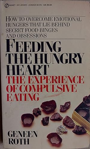 Imagen del vendedor de Feeding the Hungry Heart: The Experience of Compulsive Eating a la venta por The Book House, Inc.  - St. Louis