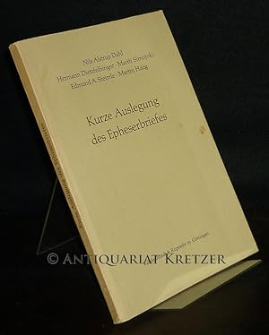 Seller image for Kurze Auslegung des Epheserbriefes. Von Nils Alstrup Dahl, Hermann Dietzfelbinger, Martti Simojoki u.a. for sale by Antiquariat Kretzer
