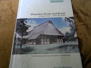 Zwischen Heide und Bruch. Kösters Hus 1703 bis 2003.