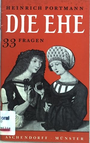 Seller image for Die Ehe: 33 Fragen und die Antwort darauf; kleiner Ehe-Katechismus. for sale by books4less (Versandantiquariat Petra Gros GmbH & Co. KG)