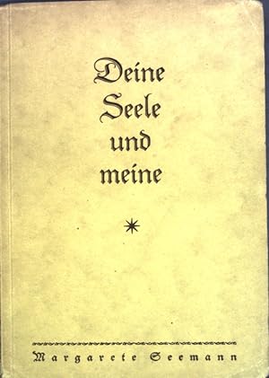 Bild des Verkufers fr Deine Seele und meine: Gedanken. zum Verkauf von books4less (Versandantiquariat Petra Gros GmbH & Co. KG)