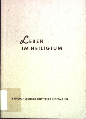 Imagen del vendedor de Leben im Heiligtum: Vier Aufs�tze zur Einf�hrung in die Liturgie der Kirche; a la venta por books4less (Versandantiquariat Petra Gros GmbH & Co. KG)