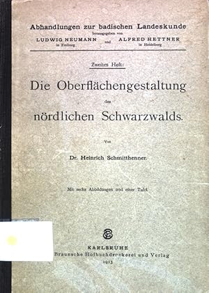 Seller image for Die Oberflchengestaltung des nrdlichen Schwarzwalds; Abhandlungen zur badischen Landeskunde, 2. Heft; for sale by books4less (Versandantiquariat Petra Gros GmbH & Co. KG)