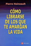 Seller image for Cmo librarse de los que te amargan la vida for sale by AG Library