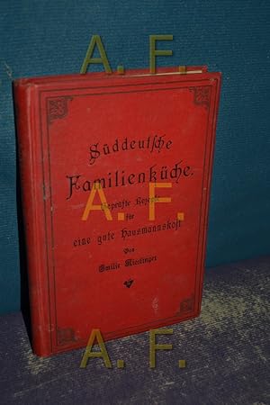 Seller image for Sddeutsche Familienkche. Geprfte Rezepte fr eine gute Hausmannskost. for sale by Antiquarische Fundgrube e.U.