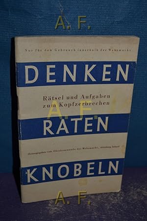 Bild des Verkufers fr Danken, Raten, Knobeln : Rtsel und Aufgaben zum Kopfzerbrechen. zum Verkauf von Antiquarische Fundgrube e.U.