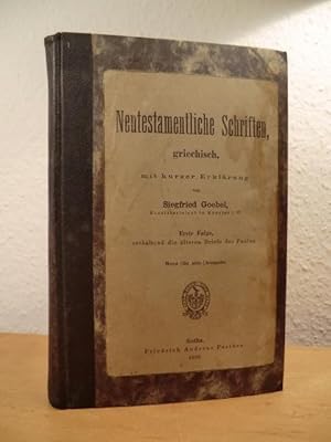 Imagen del vendedor de Neutestamentliche Schriften, griechisch, mit kurzer Erklrung. Erste Folge, enthaltend die lteren Briefe des Paulus. Neue [Gesamt-]Ausgabe a la venta por Antiquariat Weber