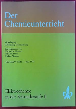 Bild des Verkufers fr Der Chemieunterricht. Elektrochemie in der Sekundarstufe II. Jahrgang 9 - HEFT 1 - Juni 1978 zum Verkauf von biblion2