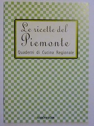 Image du vendeur pour Le Ricette del Piemonte - Quaderni di Cucina Regionale mis en vente par Historia, Regnum et Nobilia