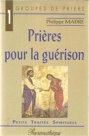 Seller image for Prires pour la gurison - petits traits spirituels for sale by Joie de Livre