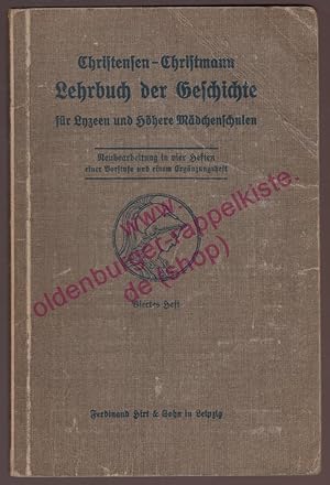 Bild des Verkufers fr Lehrbuch der Geschichte fr Lyzeen und Hhere Mdchenschulen 4.Heft: 3.Periode der Neuzeit - Die Zeit der Umwlzungen ( 1916) zum Verkauf von Oldenburger Rappelkiste