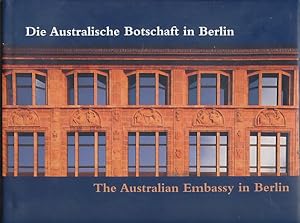 Bild des Verkufers fr Die Australische Botschaft in Berlin = The Australian Embassy in Berlin. Engl. Fassung Andrew Vincent, Marius Benson. zum Verkauf von Fundus-Online GbR Borkert Schwarz Zerfa