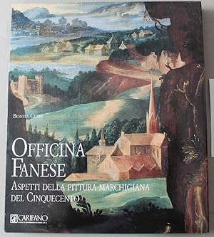 Officina Fanese. Aspetti della pittura marchigiana del cinquecento