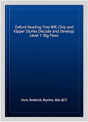 Seller image for Oxford Reading Tree Biff, Chip and Kipper Stories Decode and Develop: Level 1: Big Paws for sale by GreatBookPrices