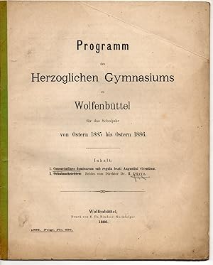 Seller image for Consuetudines dominarum sub regula beati Augustini viventium. Programm d. Herz. Gymn. zu Wolfenbttel fr das Schuljahr von ostern 1885 bis Ostern 1886; beigebunden: Schulnachrichten. for sale by Wissenschaftliches Antiquariat Kln Dr. Sebastian Peters UG