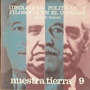 NUESTRA TIERRA 9 - IDEOLOGIAS POLITICAS Y FILOSOFIA EN EL URUGUAY