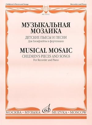 Bild des Verkufers fr Musical mosaic. Children's pieces and songs for recorder and piano. zum Verkauf von Ruslania