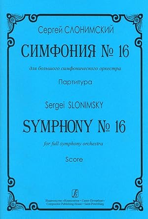Symphony No. 16. For full symphony orchestra. Score