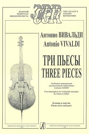 Three Pieces. Free transcription for violoncello and piano by Alexey Lazko. Piano score and part