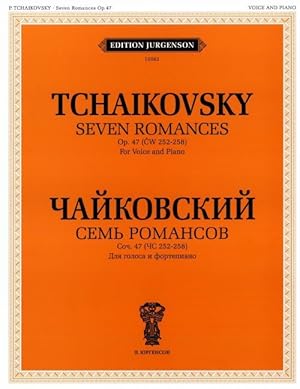 Seven Romances. Op. 47 (CW 252-258). For Voice and Piano. With transliterated text