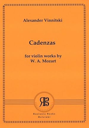 Alexander Vinnitski. Cadenzas for Violin Works by W. A. Mozart. For Violin Solo