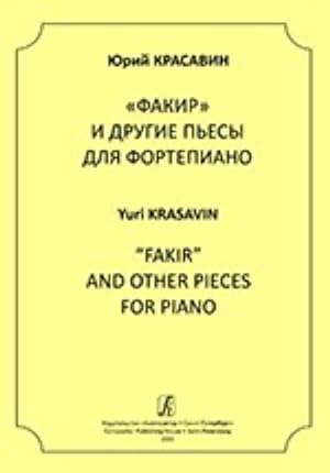 "Fakir" and Other Pieces for Piano