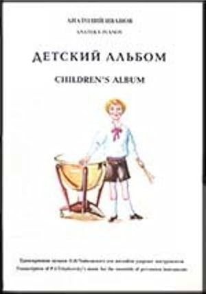 Children's Album. Transcription of P. I. Tchaikovsky's music for the ensemble of percussions inst...
