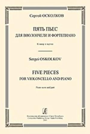 Five Pieces for Violoncello and Piano. Piano score and part