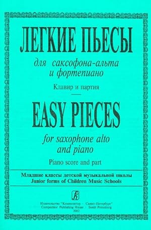 Easy Pieces for saxophone alto and piano. Piano score and part. Junior forms of Children Music Sc...