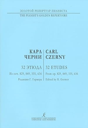 32 Etudes. From op. 829, 849, 335, 636. Edited by G. Germer