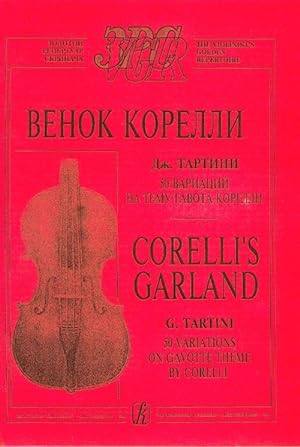Bild des Verkufers fr Corelli s Garland (G. Tartini. Art of the Bow or 50 Variations on Gavotte Theme by Corelli) (average and senior forms). Piano score and part zum Verkauf von Ruslania