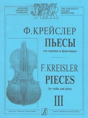 Bild des Verkufers fr Pieces for violin and piano by F. Kreisler. Vol.3 zum Verkauf von Ruslania